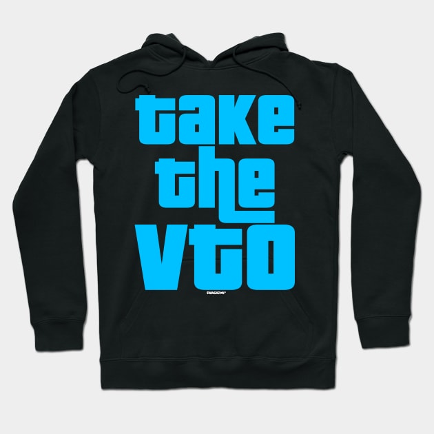 Take The VTO Hoodie by Swagazon